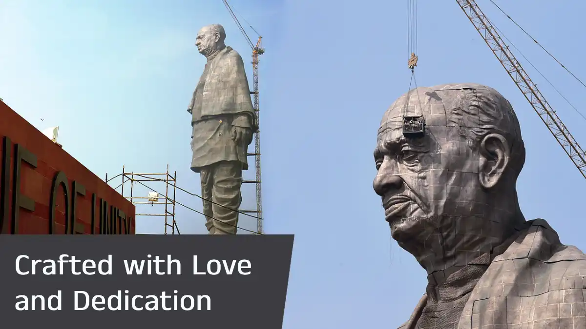Statue of Unity Crafted with Love and Dedication