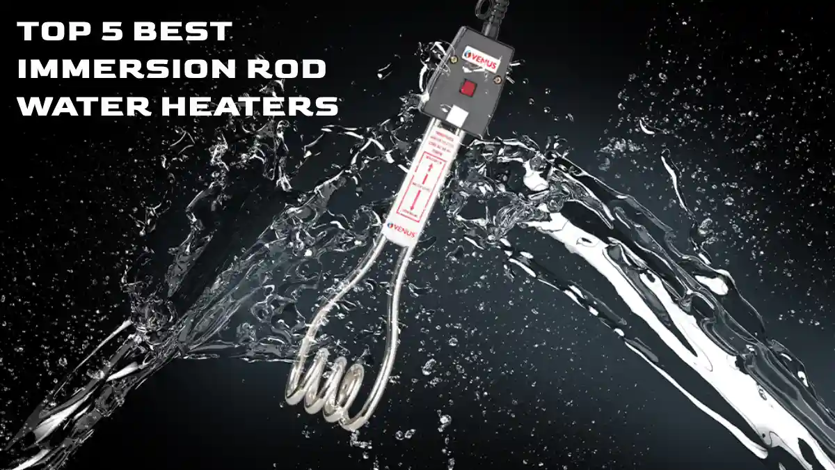 Top 5 Immersion Rod Water Heater